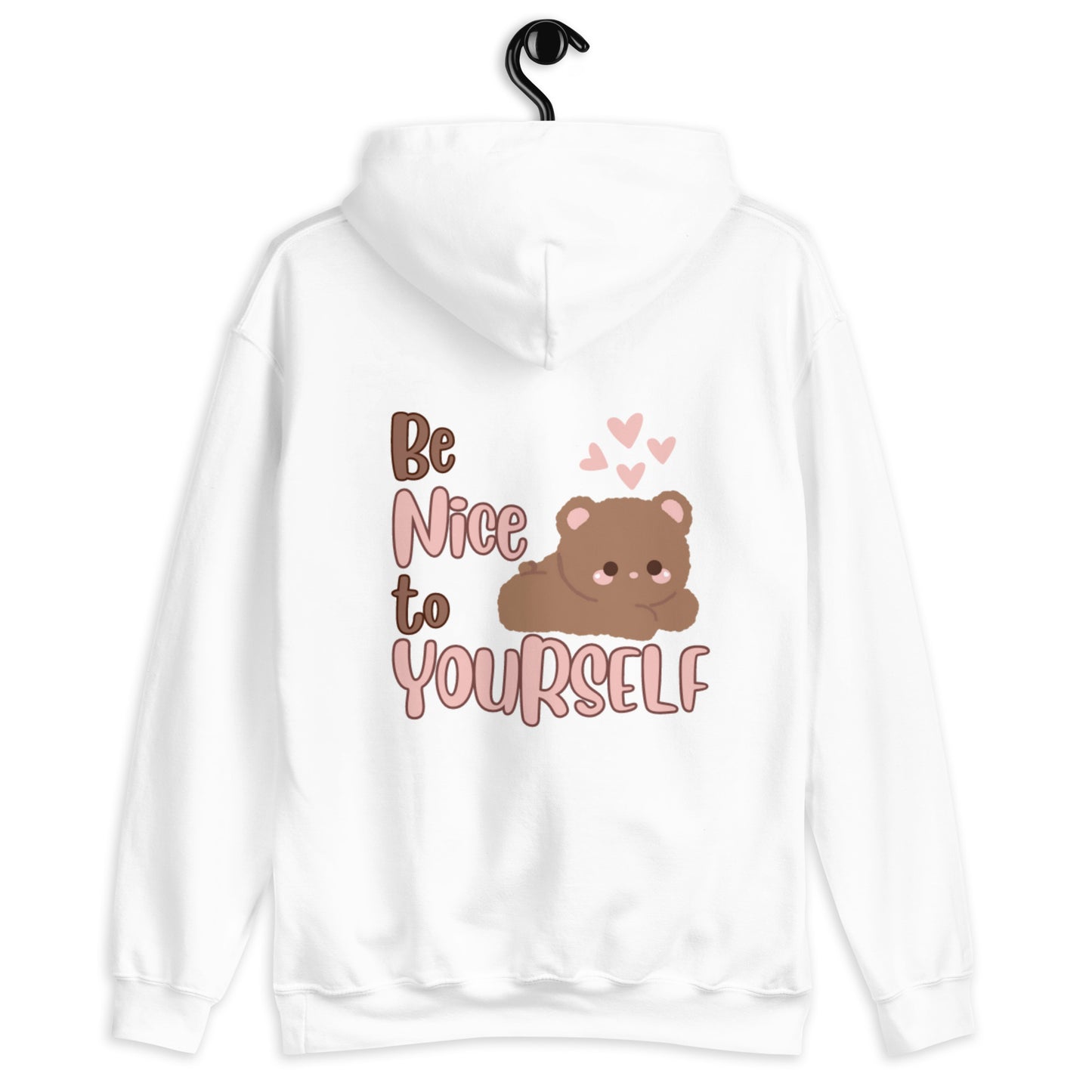 Be Nice to Yourself Hoodie